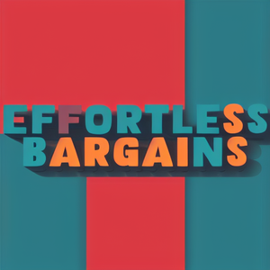 Effortless Bargains