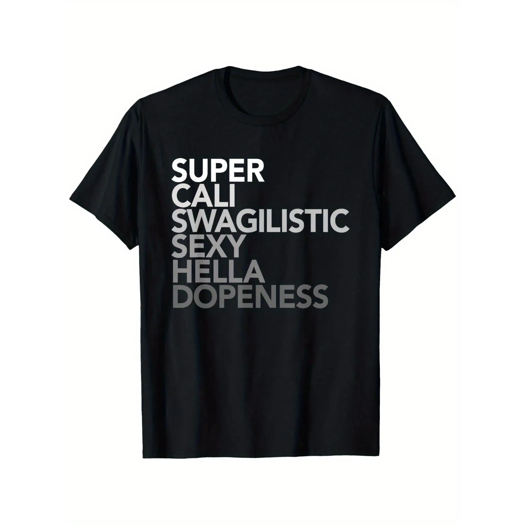 Men'S & Women'S Funny Slogan T-Shirt - Super Cali Swaglicious Hella Doppeness Bold White Print on Black, All-Season Comfort Round Neck Casual & Gym Wear, Unisex Statement Top for Parties, Beach, Everyday Outfits - Funny Gift for Men and Women
