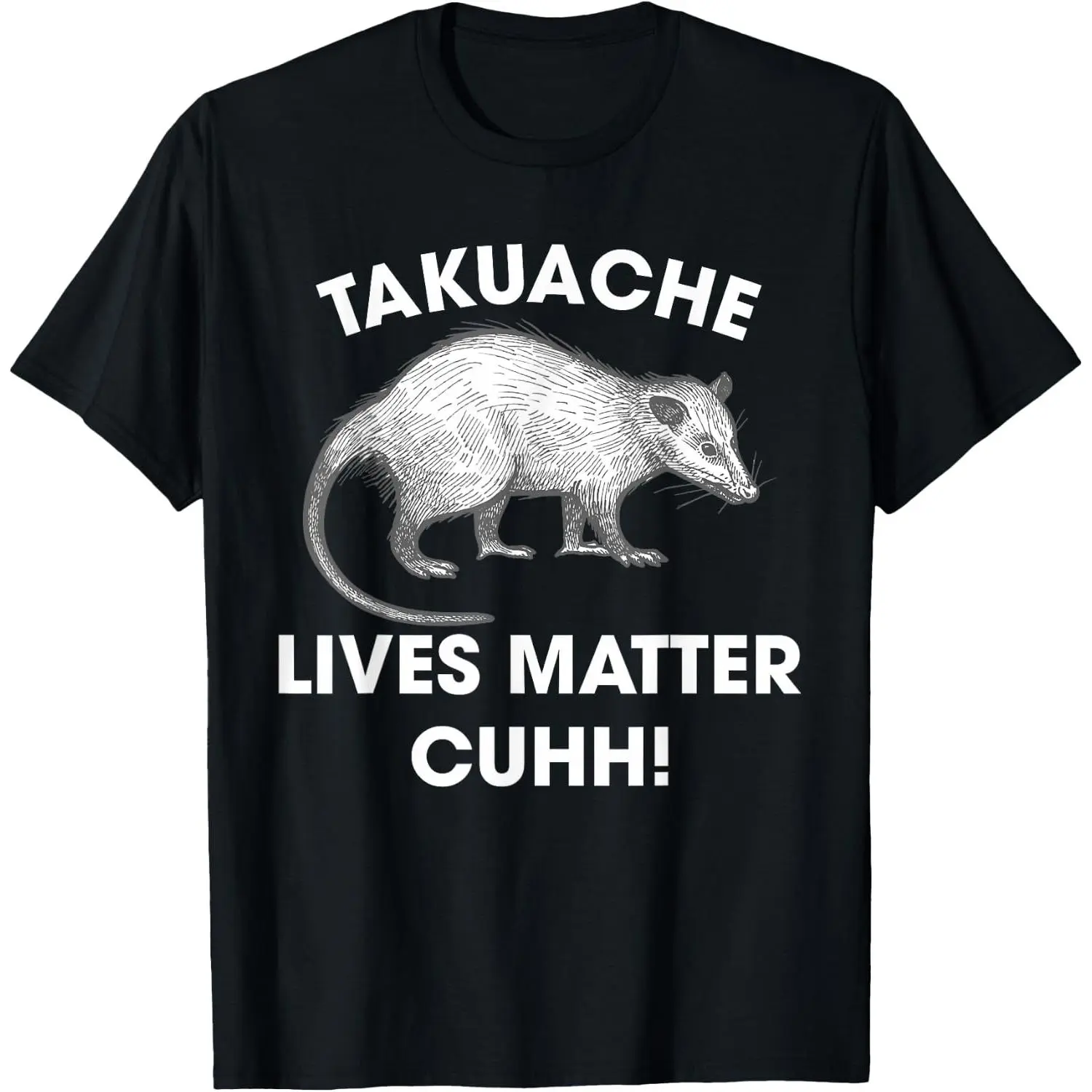 Men's Short-Sleeve Cotton Fabric T-Shirt, Breathable Casual "Takuache Lives Matter Cuhh" Opossum Graphic Tee