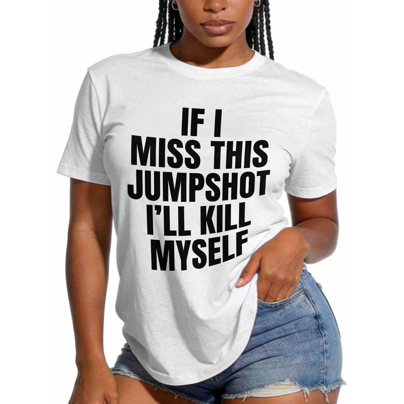 "If I Miss This Jumpshot" Graphic T-Shirt, Premium Cotton Short Sleeve Tee, Comfortable Crew Neck Tshirt for Daily Wear, Funny Basketball Quote Tee Shirt, High-Quality Relaxed Fit Cotton Tshirt for Men & Women