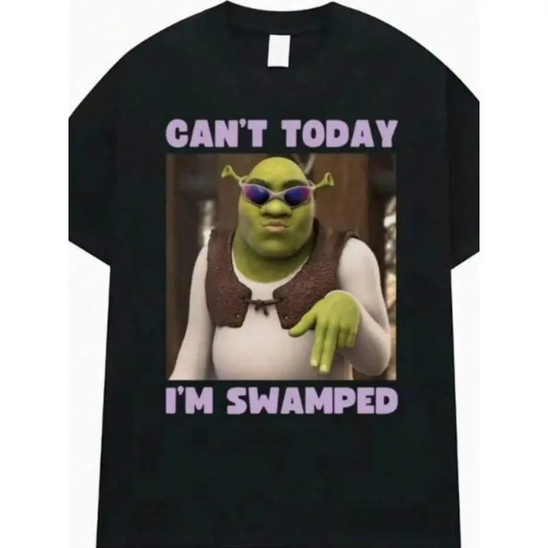 Fun Cant Today Im Swamped ShrekS Meme T Shirt Men Women Casual Humour Short Sleeve Y2k T-Shirts Vintage Gothic Tees