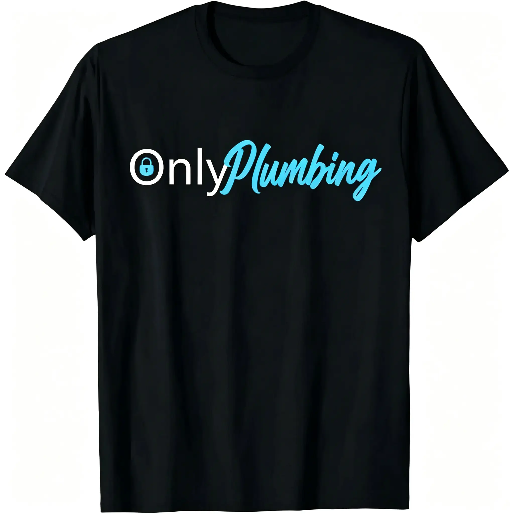 Only Plumbing sexy Plumber T-Shirt,High-quality print,Soft and comfortable to the touch,Made in USA