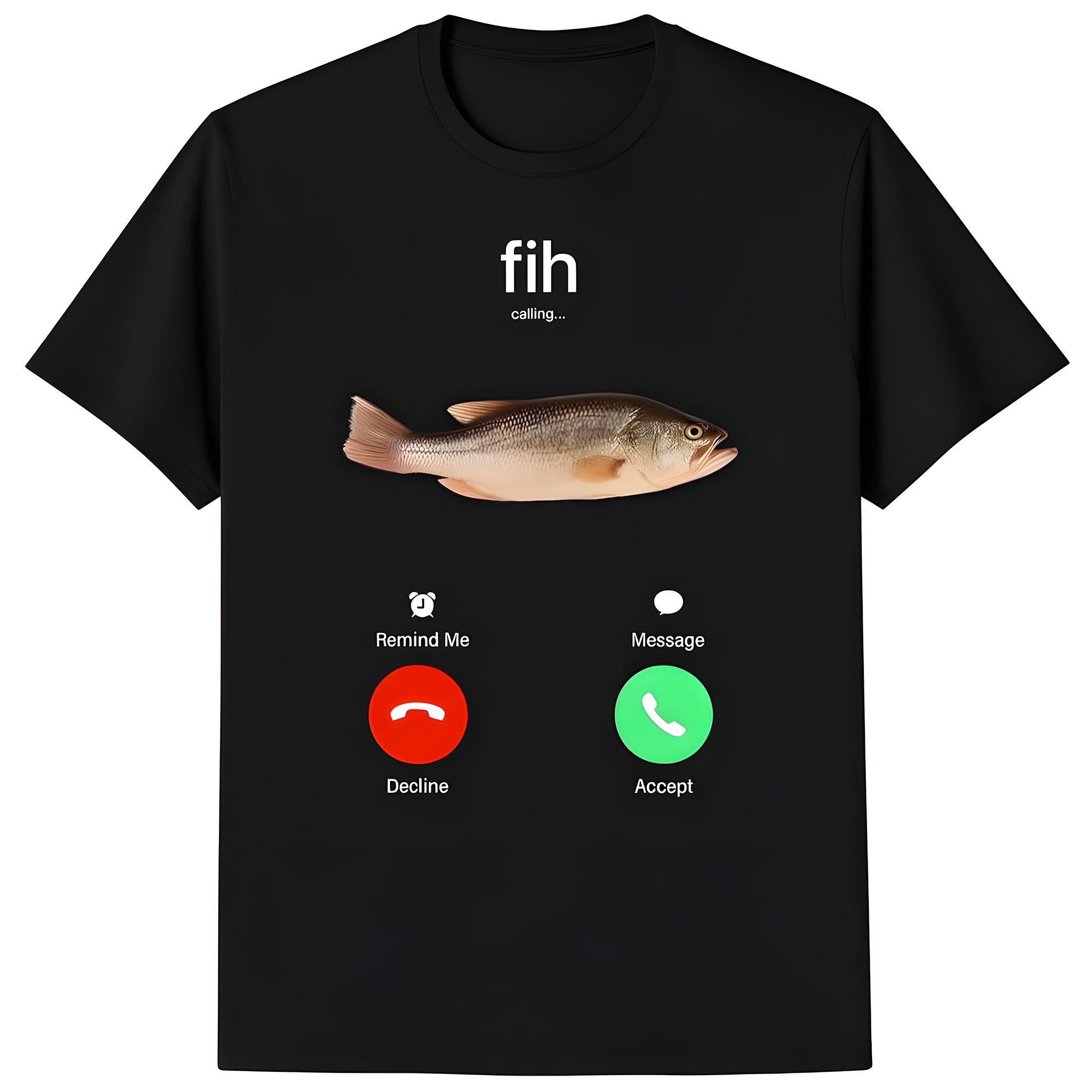 Fih Calling Remind me Message Decline Accept Phone Call Fish T-Shirt,Unisex Crewneck T-shirt for Men And Women graphic tee