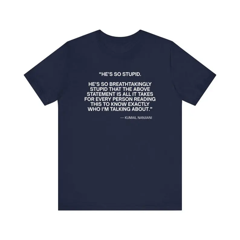 Fun Political T-Shirt: "Trump Is Stupid" — Stupid MAGA