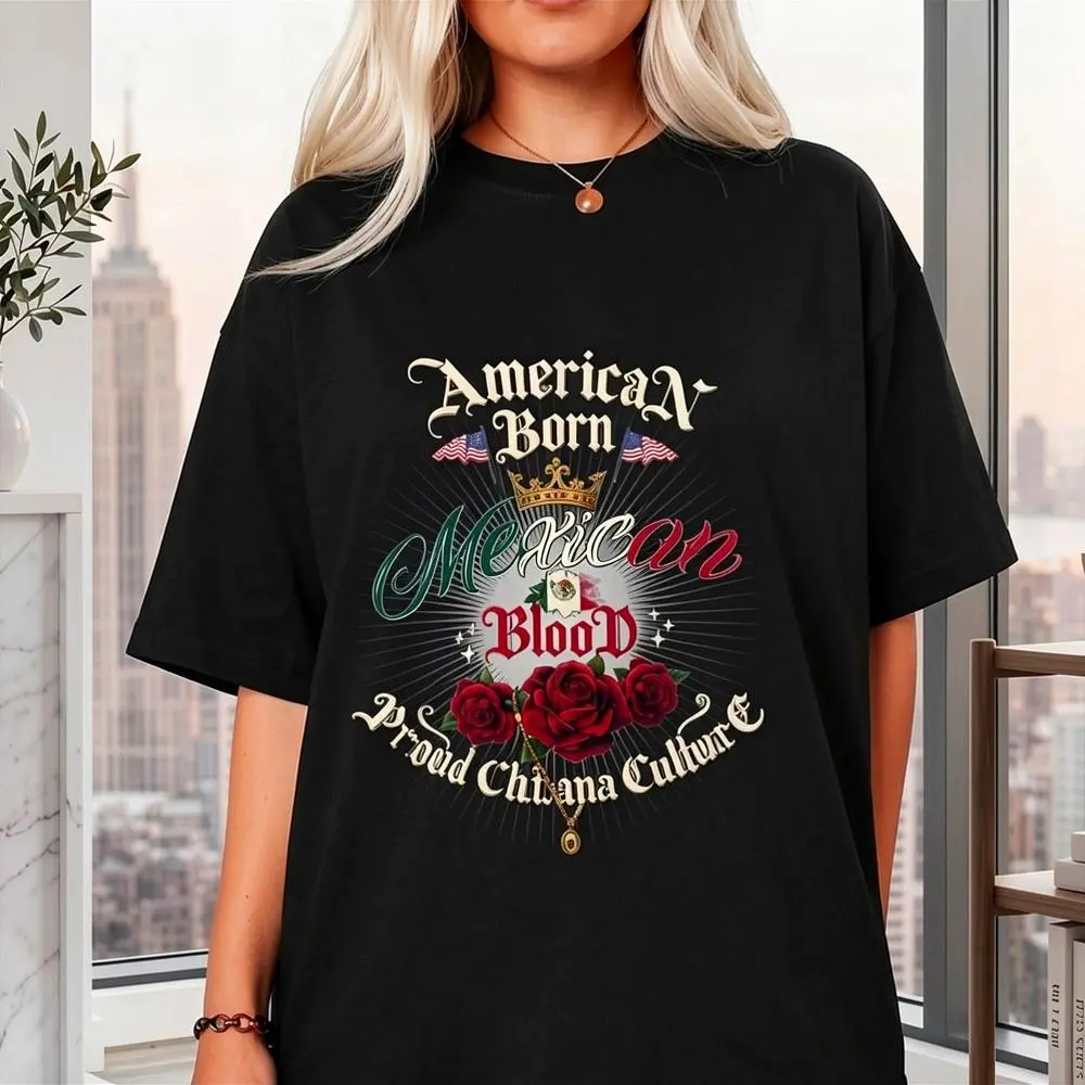 100% Cotton Unisex Chicana Style For Women American Born Mexican Blood Chingona T-Shirt