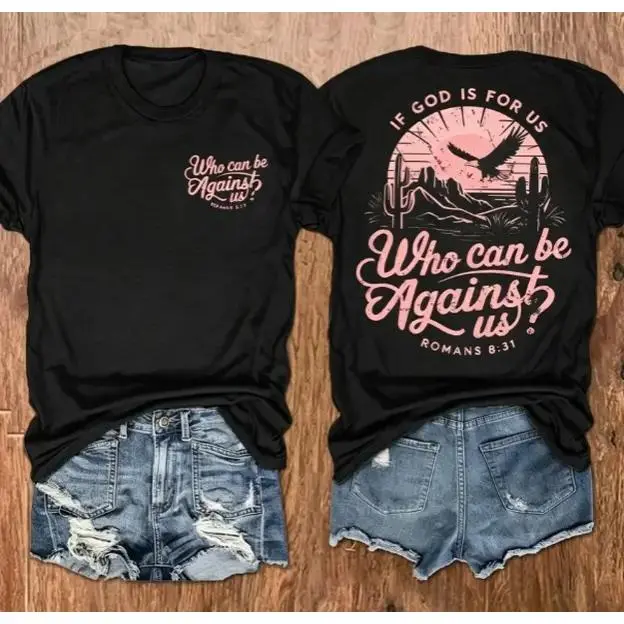If God Is For Us Who Can Be Against Us Desert Cactus Eagle Romans 8:31 Dual Front Back Graphic T-Shirt Unisex Western Religious Casual Tee 100% Cotton Printed Craft Summer Vibes Top Relaxed Soft Breathable Unisex Summer Clothing