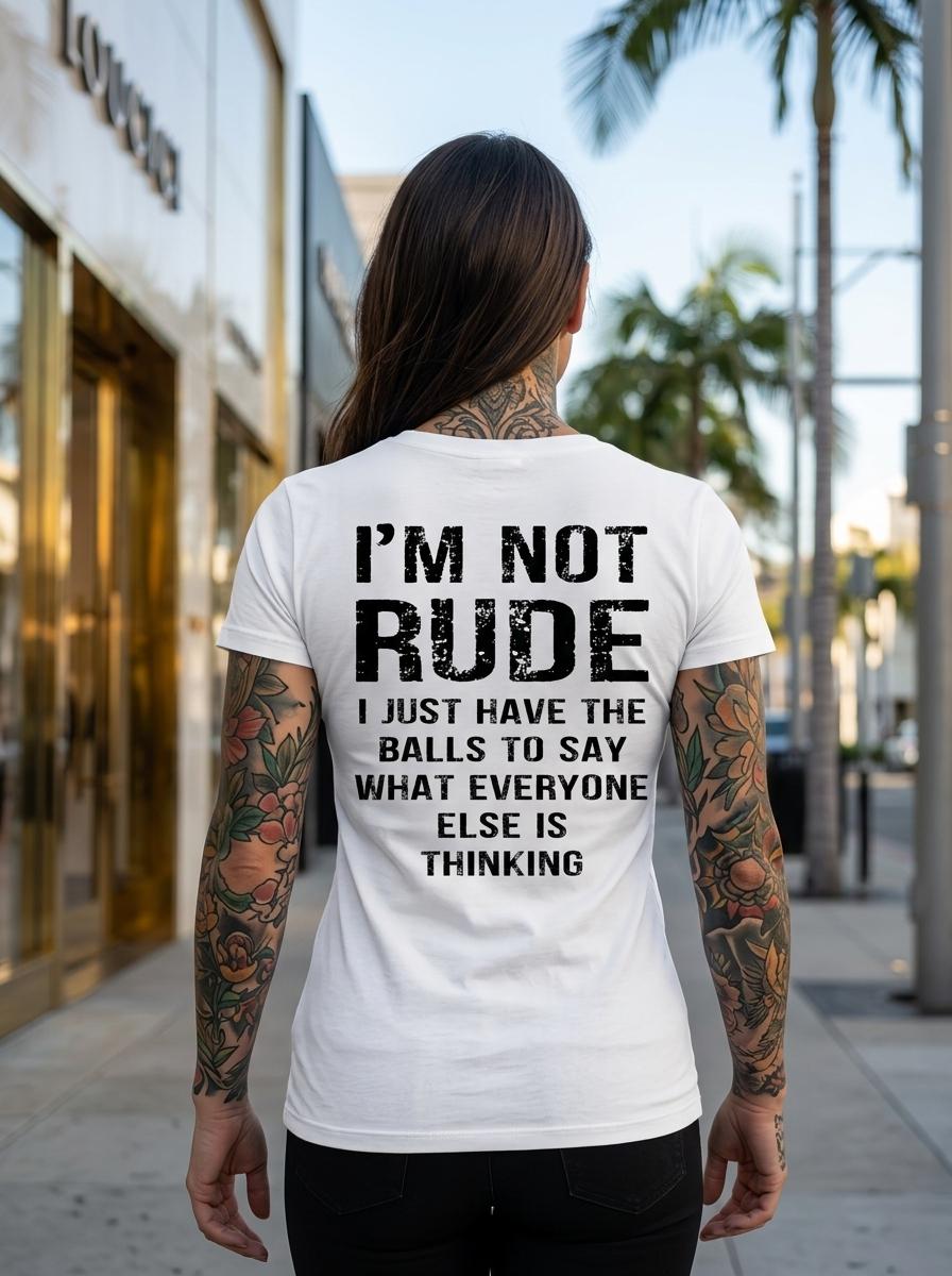 I’m Not Rude I Just Have the Balls to Say What Everyone Else Is Thinking Print Men’s Hoodie