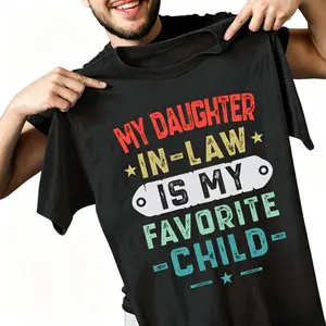 My Daughter In Law Is My Favorite Child T-Shirt Mens, Father In Law Shirt, Father's Day Gift Shirt For Father In Law From Daughter In Law, Gift For Her, Mother's Day, Birthday, Easter, Thanksgiving, Christmas Day Gift