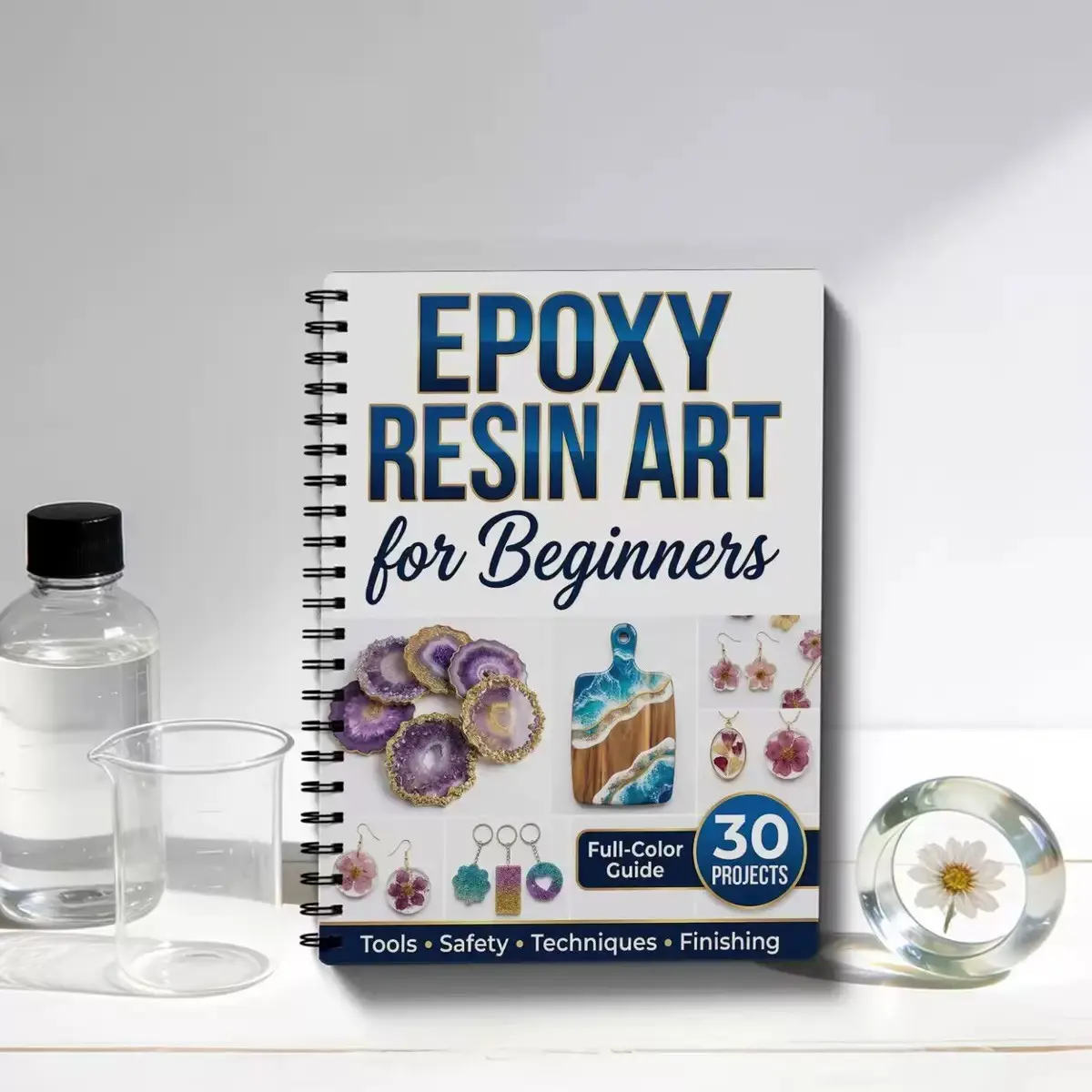 Epoxy Resin Art Beginner Handbook, Essential Guide for Epoxy Resin Artists, Step-By-Step Instructions, Perfect for Beginners, Visuals, Safety, Practical, Projects, Tools