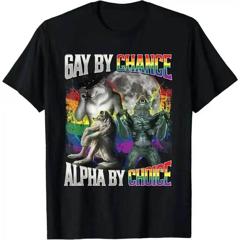 Gay By Chance Alpha By Choice Alpha Wolf LGBT Pride T-Shirt