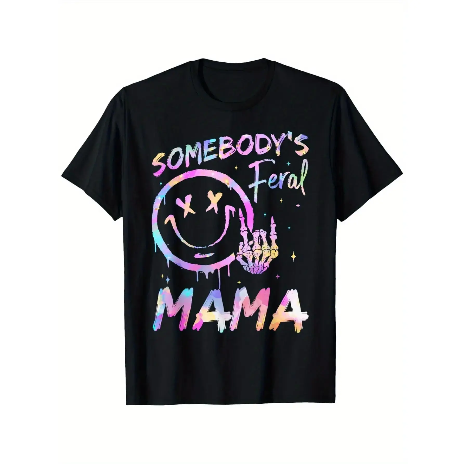 Somebody's Feral Mama Funny Mom Mother Tie Dye T-Shirt Happy Mother's Day Mommy Funny Design for Men Women T-Shirt Perfect Gift for MomGraphicTee StreetwearTshirt