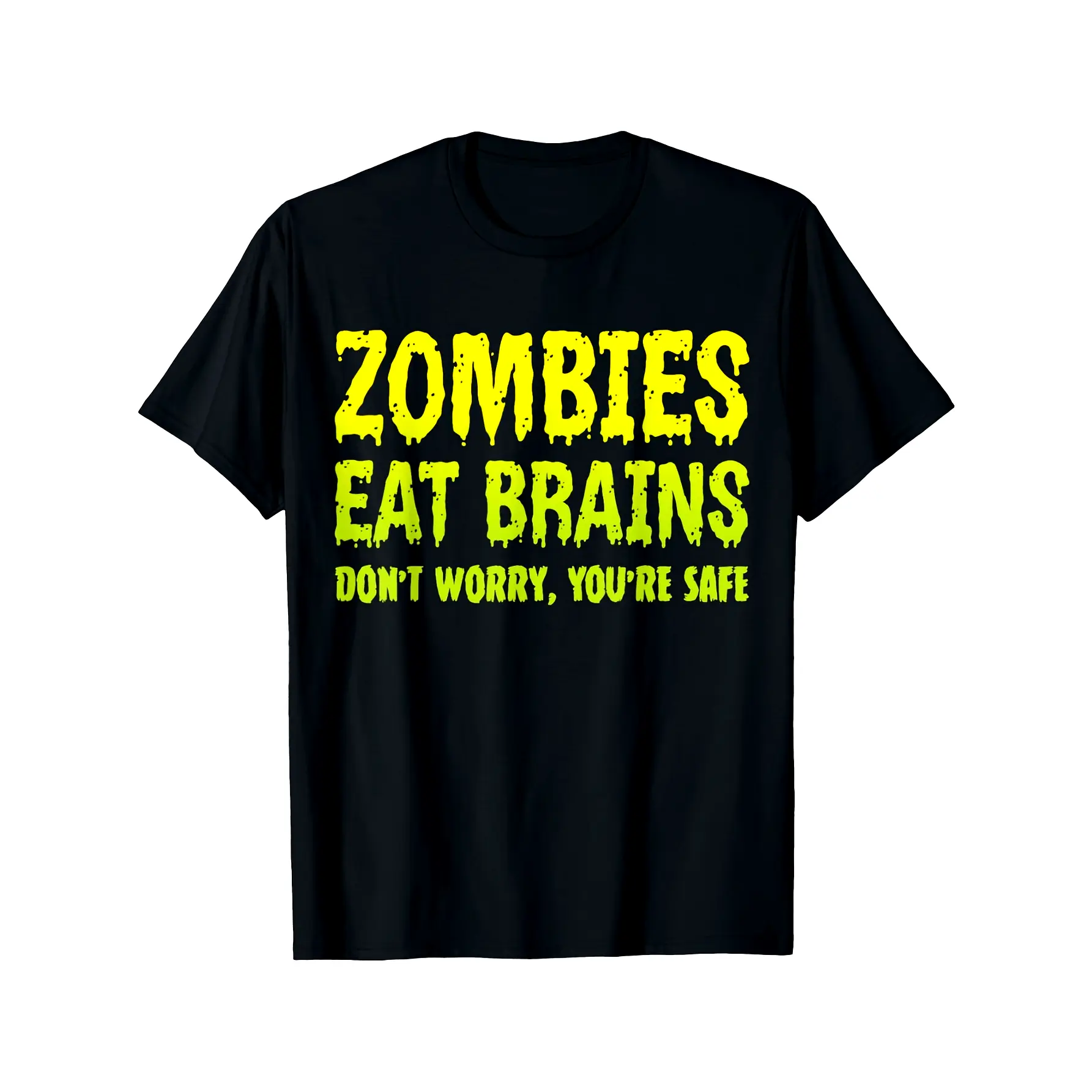 Funny Zombie Graphic Tee - Zombies Eat Brains Don't Worry You're Safe Saying - Halloween Costume Party Shirt - Soft Breathable  Crew Neck T-Shirt - Lightweight Unisex Adult Sizes S-XXXL - Machine Washable Horror Comedy Apparel