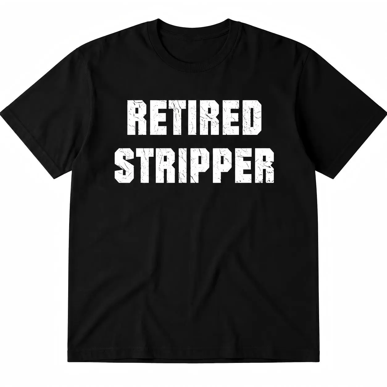 Retired Stripper Sports Top - Humorous Quote, Relaxed Unisex, Skin-Friendly Funny Retirement Humor Graphic Tee