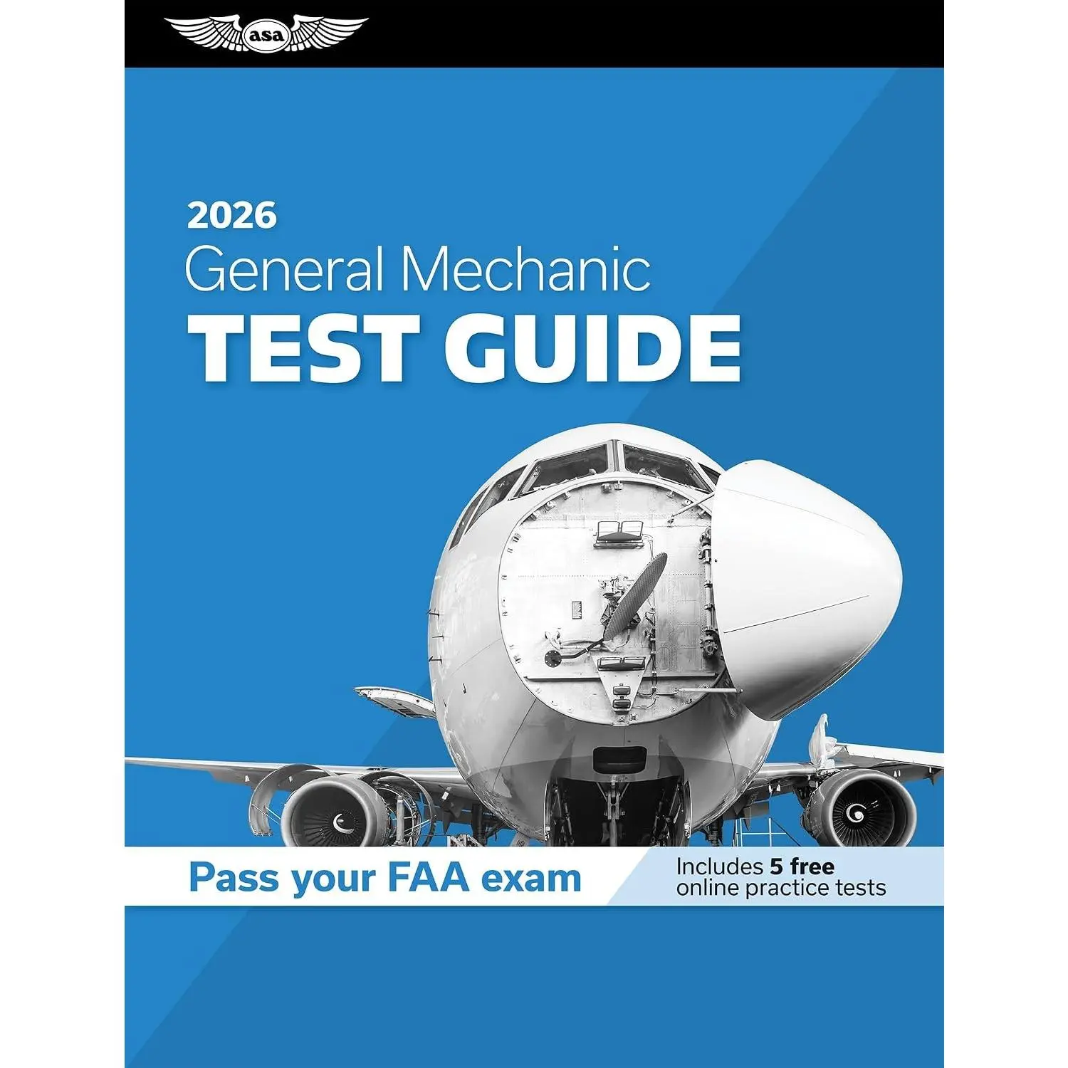 General Mechanic Test Guide 2026: Study and prepare for your aviation mechanic FAA Knowledge Exam (Test Prep Series)