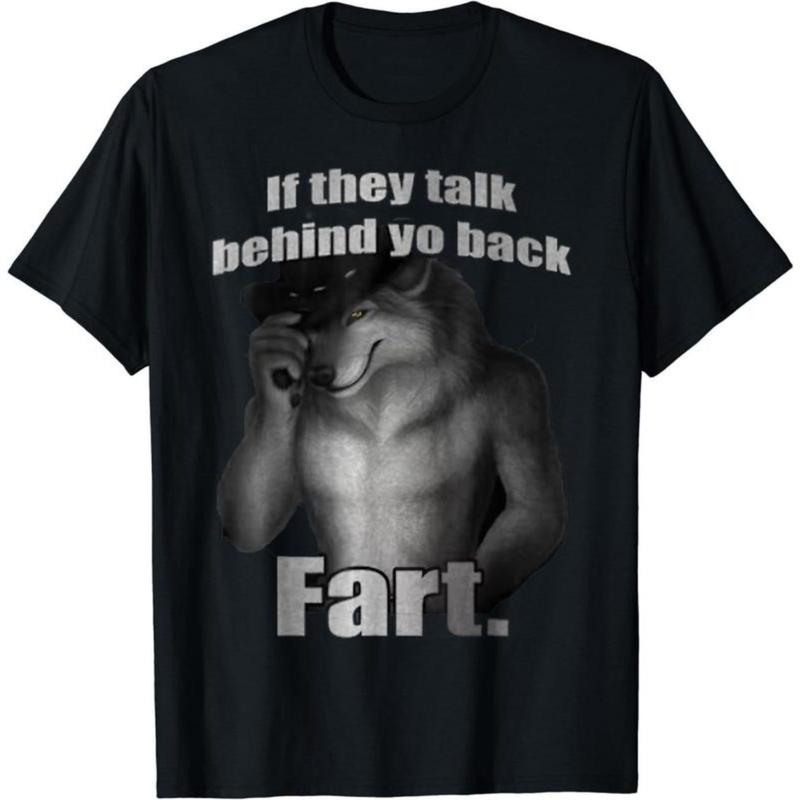 Viral Fart Meme Tee Unisex Viral Fart Meme If They Talk Behind Yo Back Streetwear Casual Classic Fashion Menswear Soft Top Breathable Embroidery Fabric Overall Top Sleeves Short Prints Vintage Black Tshirt Crewneck Shortsleeve Personalized