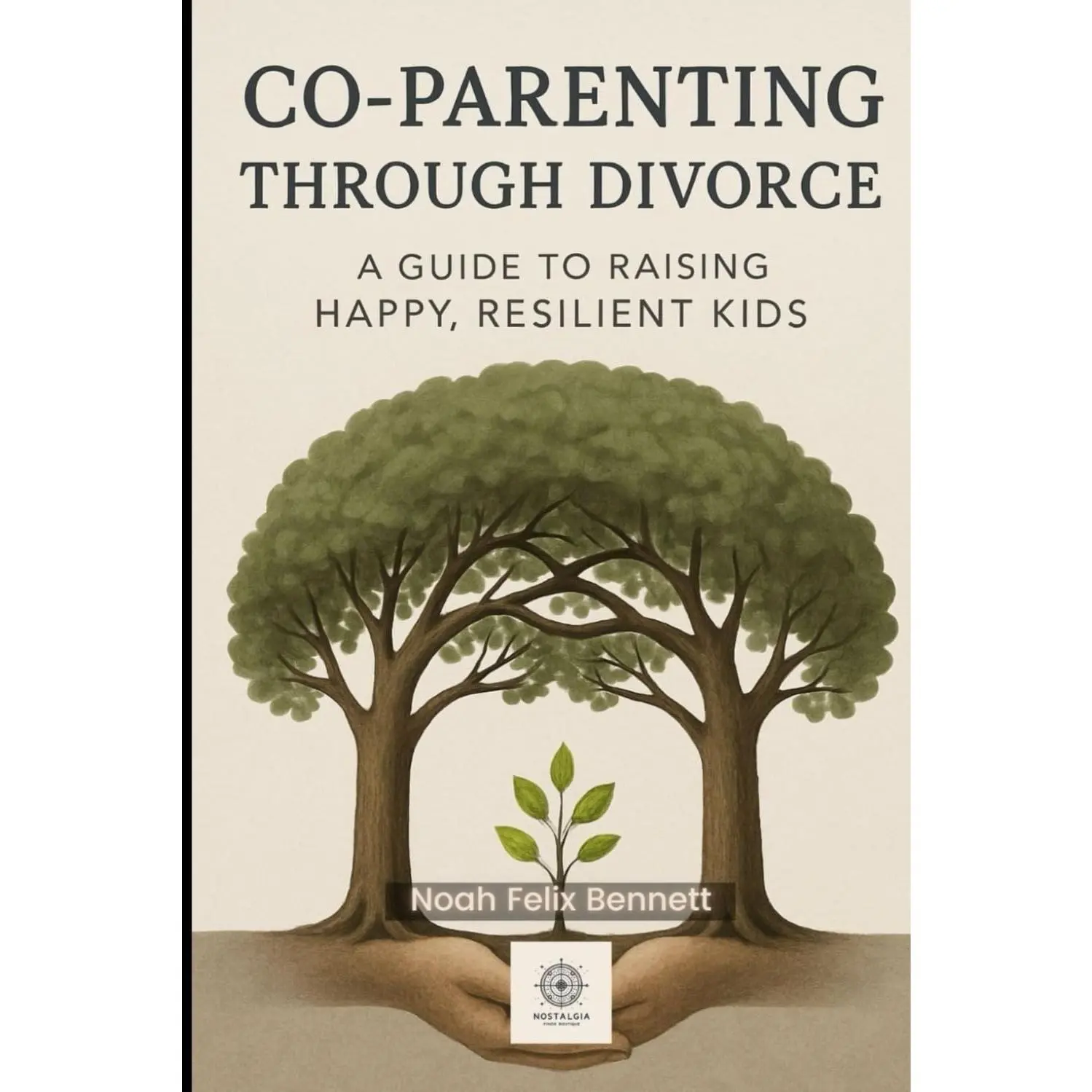 Co-Parenting Through Divorce: A Guide to Raising Happy, Resilient : Navigating Separation While Prioritizing Your 's Emotional Well-being ... Comprehensive Guides for Every Generation) - Paperback