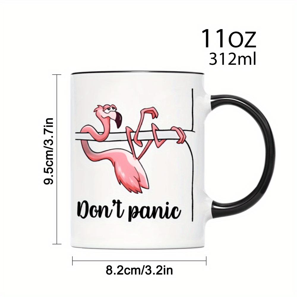 1pc, "Don't panic" Pink Flamingo Ceramic Mug Cup - 11oz 3A Personalized Flamingo Pattern Coffee Mug, Tea Cups, Holiday Anniversary Gifts For Family, Friends, Lovers, Boyfriends, Girlfriends, Daughters, Sons, For Home Kitchen Or Office Use