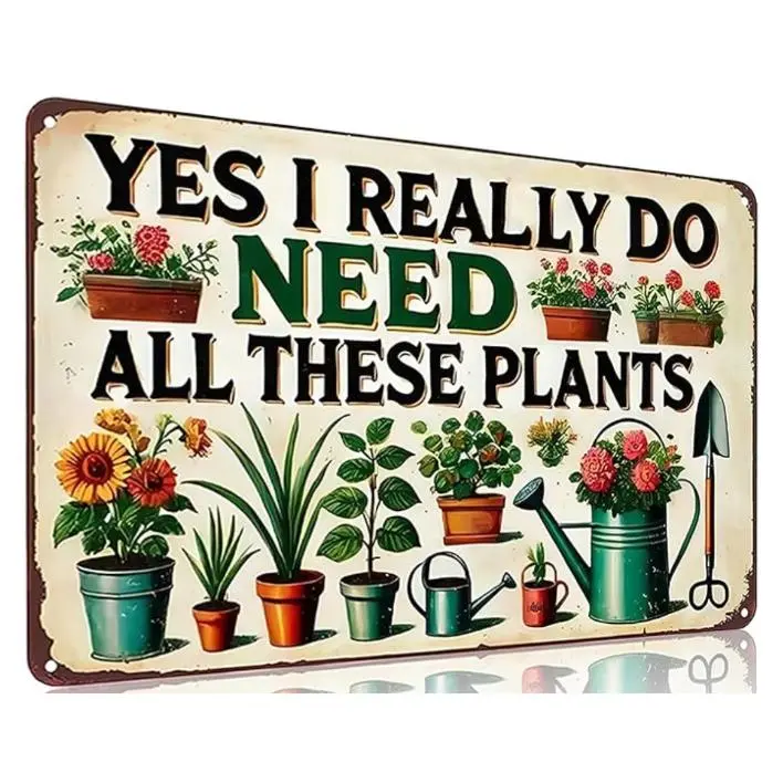 Vintage Plant Lover Metal Tin Sign Yes I Really Do Need All These Plants Funny Garden Wall Decor