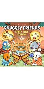 Snuggly Friends: Cute Coloring Book for Adults and Teens with Cozy Fuzzy Animals in Hygge Moments for Relaxation, with Exclusive Music for a Complete ... Experience (Snuggly Friends Coloring Series)