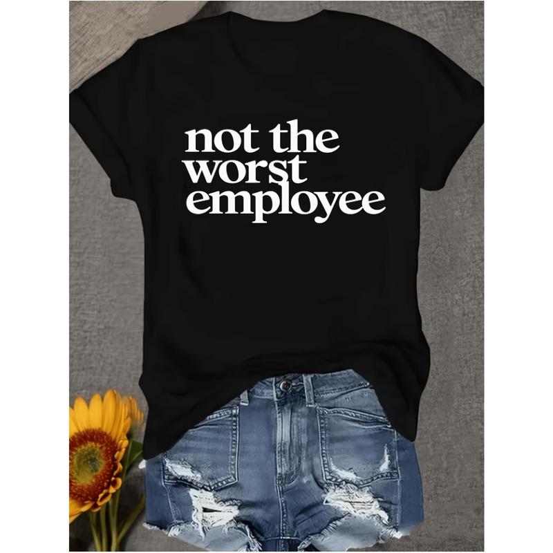 Not The Worst Employee Women's Regular Short Sleeve - Fun Cartoon Pattern Print, Round Neck Casual Versatile - Machine Washable, Fashionable Women's Clothing Minimalist and Clean Style, Versatile