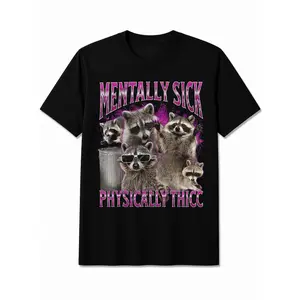 Mentally Sick Physically Thicc Funny Raccoon Graphic T-Shirt Viral Trash Panda Meme Tee 100% Cotton Unisex Humor Shir