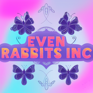 EVEN RABBITS INC