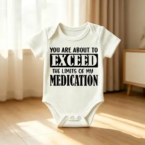 You Are About To Exceed My Medication Boys Girls Short Sleeve Baby Bodysuit Unisex Snap Closure Breathable Soft Lightweight Ideal For Daily Wear