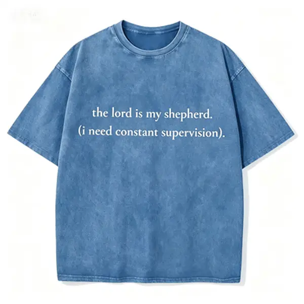 The Lord Is My Shepherd I Need Constant Supervision  Comfort Colors T-Shirt, Funny Christian Faith Gift, Church Humor Graphic Tee unisex cotton t-shirt design