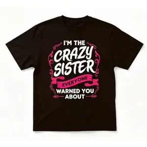 Women's Crazy Sisters Matching T-Shirt - Funny "I Am a Crazy Sister" Double-Sided Print, Slim Fit 180g Short Sleeve Round Neck Tee with Pink & Black Design, Machine Washable Casual Summer Outfits for Sisters Gift