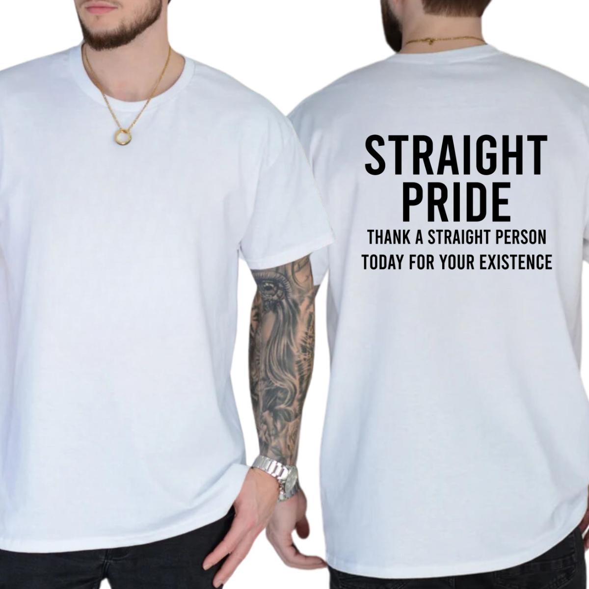 Straight Pride T-shirt, Thank A Straight Person Today For Your Existence Shirt, Unisex Graphic Tees, Funny Shirts, Comfy Cotton