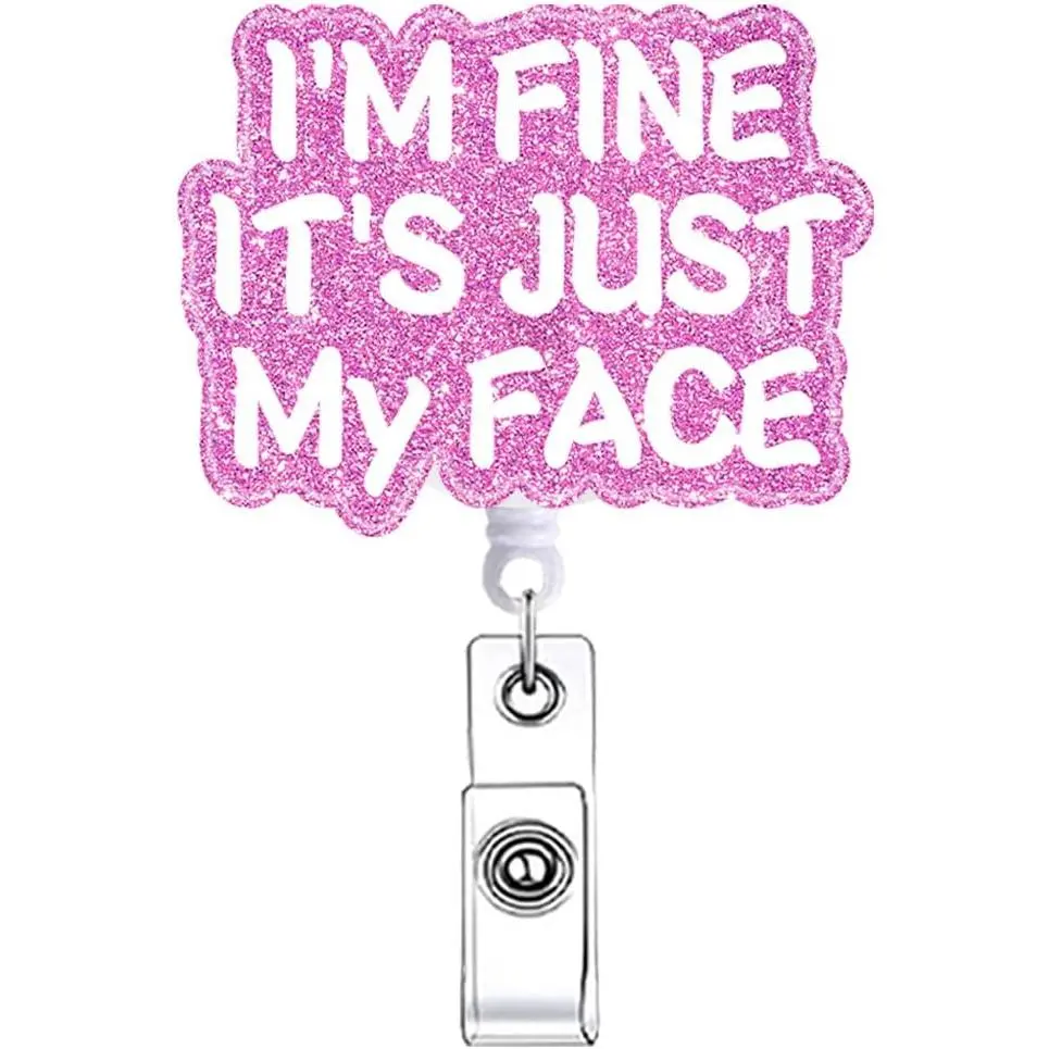 Funny Nurse Badge Reel Accessories  Student Badge Holder Retractable for ID Name Card I'm Fine It's Just My   Badge Clip LPN RN CNA Teachers  Badge Accessories