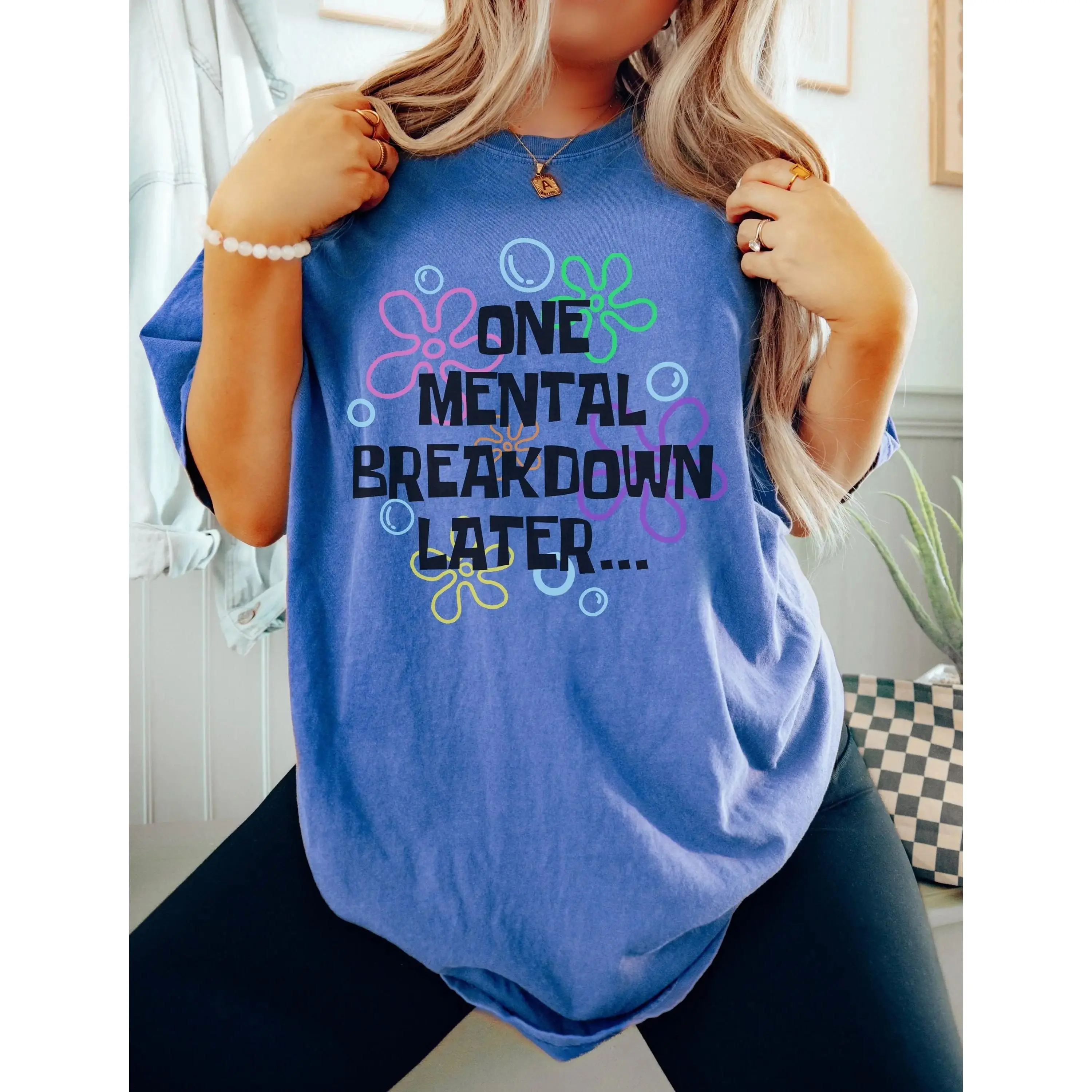 One Mental Breakdown Later Tshirt Mental Breakdown Shirt Women's ShirtsAnxiety Tshirt Oversized Cute Y2K Sarcastic Funny z