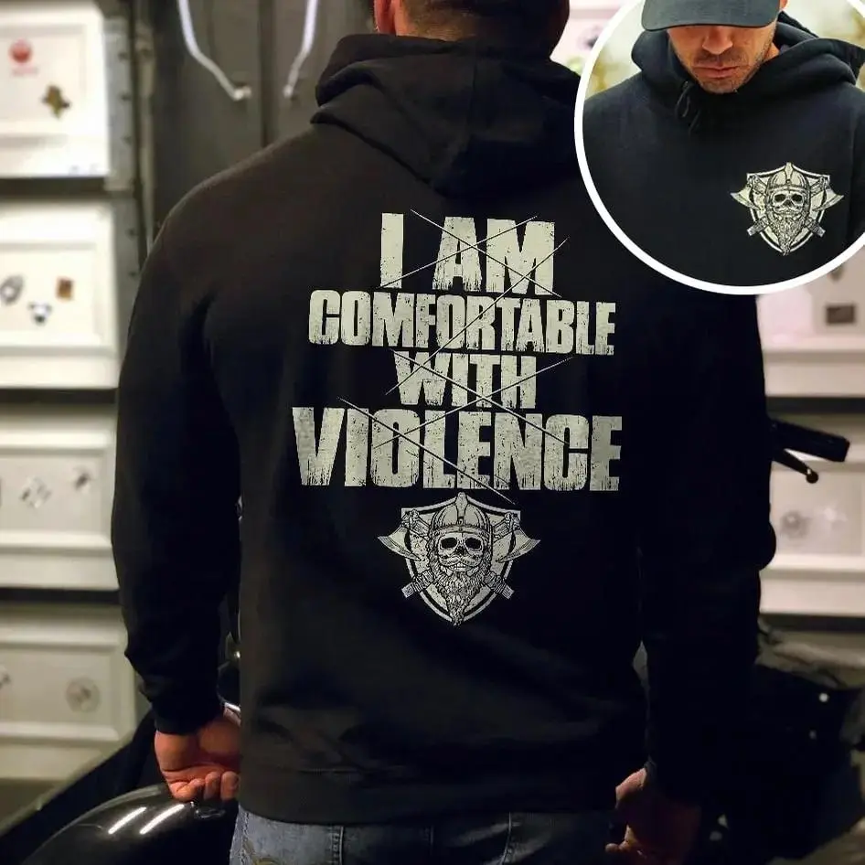 (Two sides) I'm Comfortable With Violence T-Shirt, Sweatshirt, Hoodie