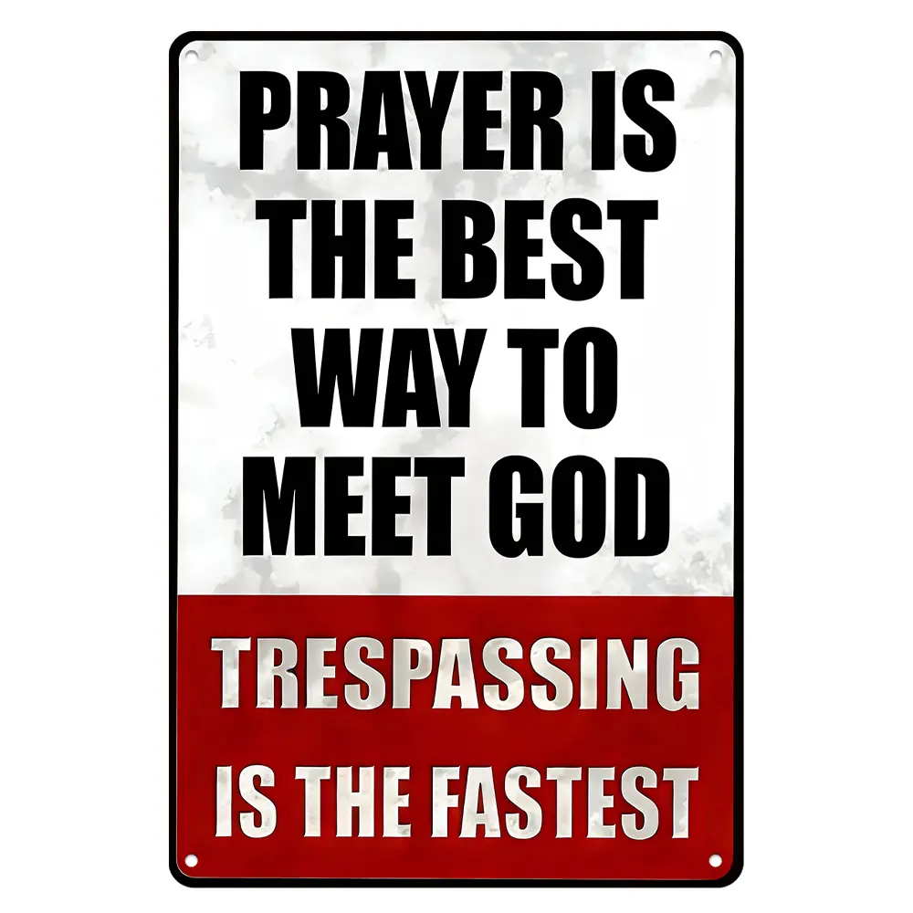Prayer Is The Best Way To Meet God Trespassing Is The Fastest Vintage Aluminum Metal Sign 8"×12", Red White Rustic Warning Wall Plaque, Waterproof Novelty Decor Gift for Yard, Cabin, Farm & Man Cave