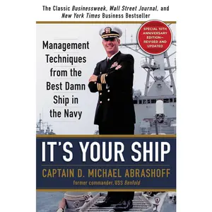 It's Your Ship: Management Techniques from  Damn Ship in the Navy, 10th Anniversary Edition - Hardcover