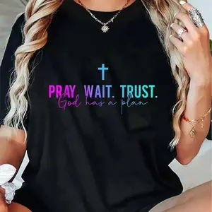Pray Wait Trust God Has A Plan T-Shirt Unisex