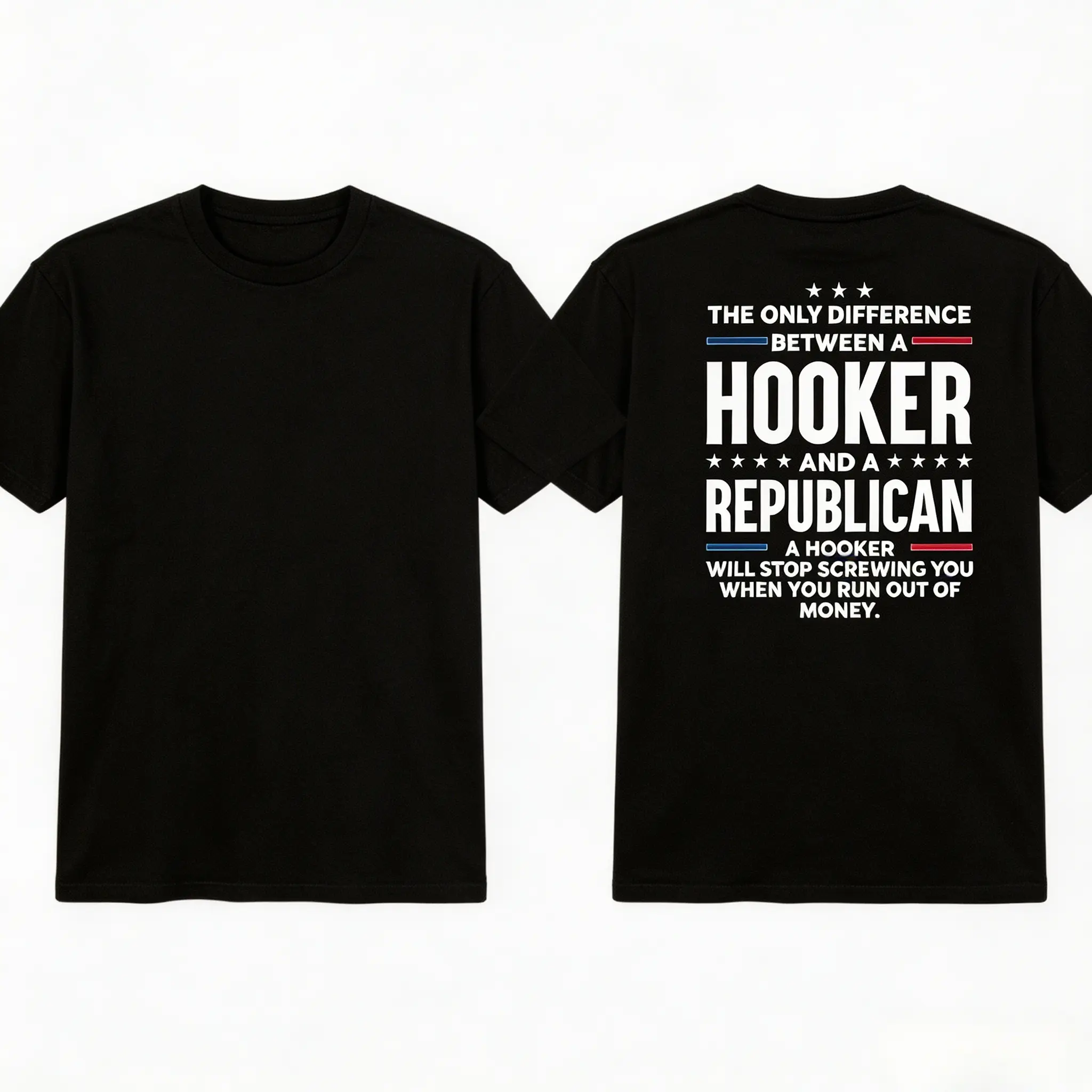 The Only Difference Between A Hooker and A Republican T-shirt, Funny Shirts, Democrat Shirt, Liberal Tee