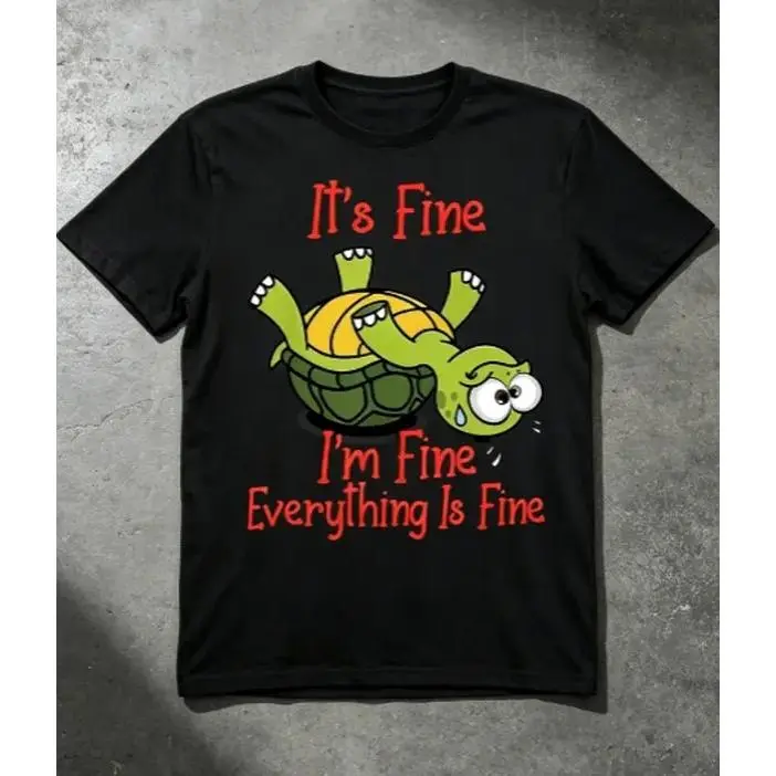 It's Fine I'm Fine Everything Is Fine Upside Down Sweaty Cartoon Turtle Funny Meme Text Graphic T-Shirt, Unisex Sarcastic Daily Humor Casual Tee, 100% Cotton Printed Craft SummerVibes Top, Relaxed Soft Breathable unisex summer clothing