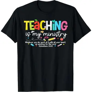 Teaching is My Ministry God Christian Teacher Back to School T-Shirt Cotton Tee