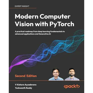 Modern  Vision with PyTorch: A practical roadmap from deep learning fundamentals to  applications and Generative AI - Paperback