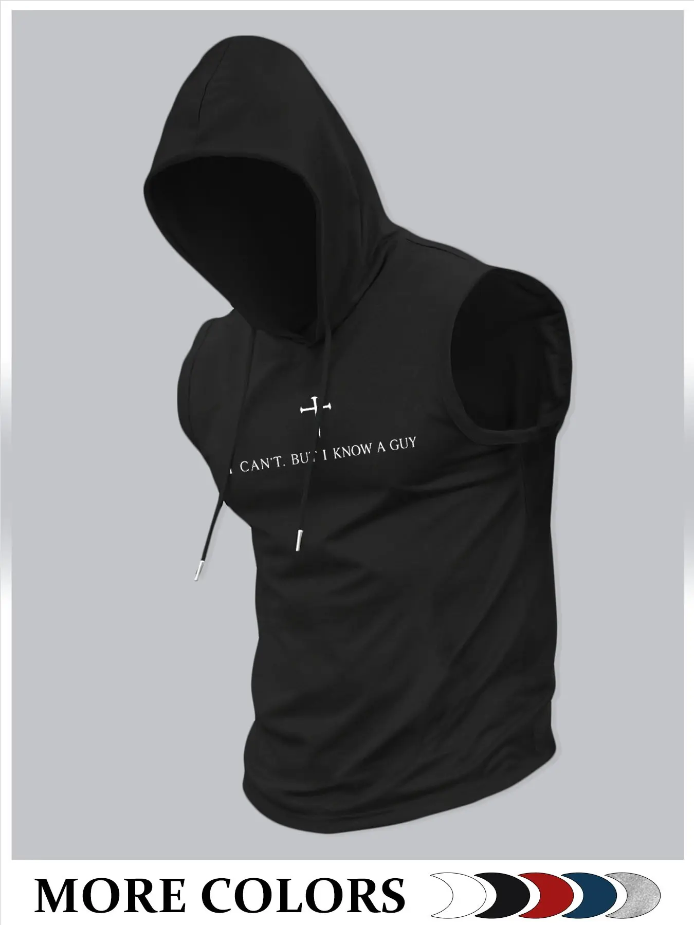 Men Drawstring Hooded Sleeveless Tank Top Minimal Cross I Can't But I Know A Guy Religious Faith Graphic Breathable Workout Streetwear Athletic Singlet Available In Multiple Colors