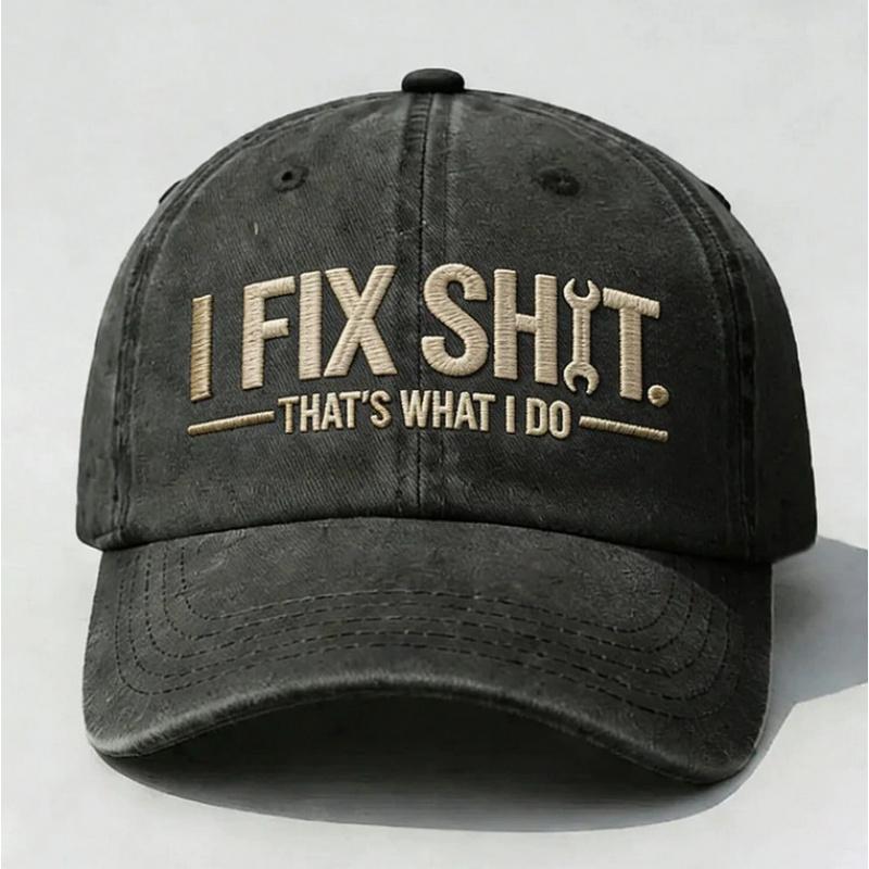 Washed cotton embroidered hat for men, I FIX SHIT embroidered hat, letter flat embroidery baseball cap