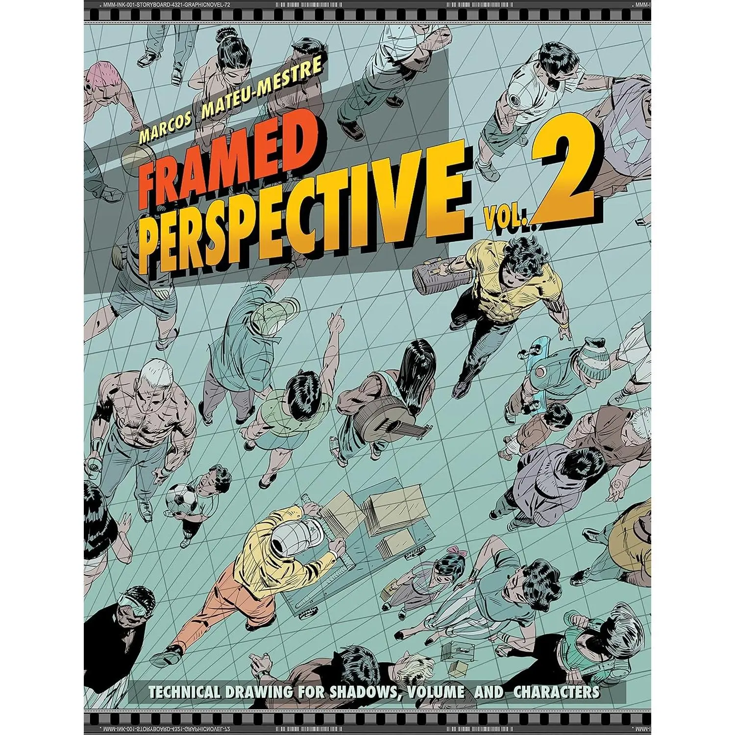 Framed Perspective Vol. 2: Technical Drawing for Shadows, Volume, and Characters