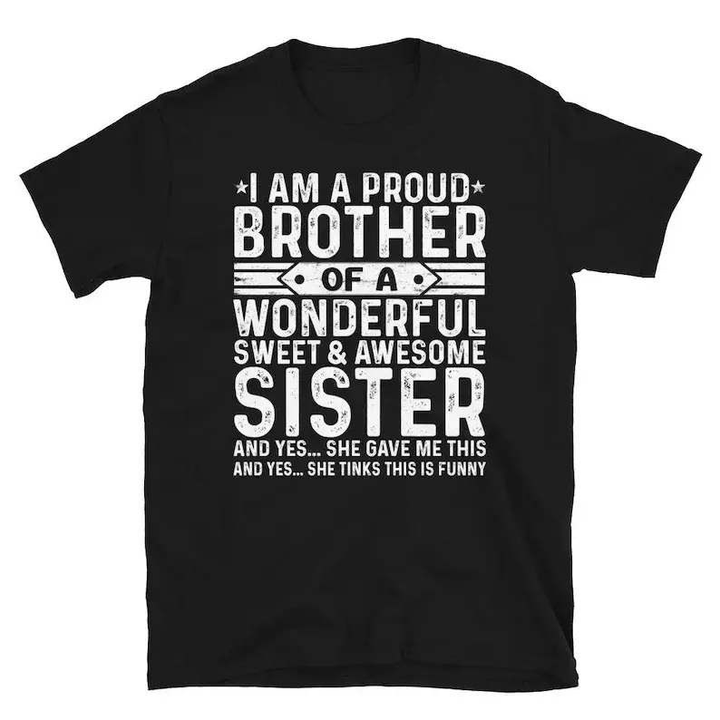 Men's Streetwear Short-Sleeve Round Neck T-Shirt - Text Print Proud Brother of a Sweet Sister Sibling Theme Top, Brother Birthday Gift from Sister, Shortsleeve