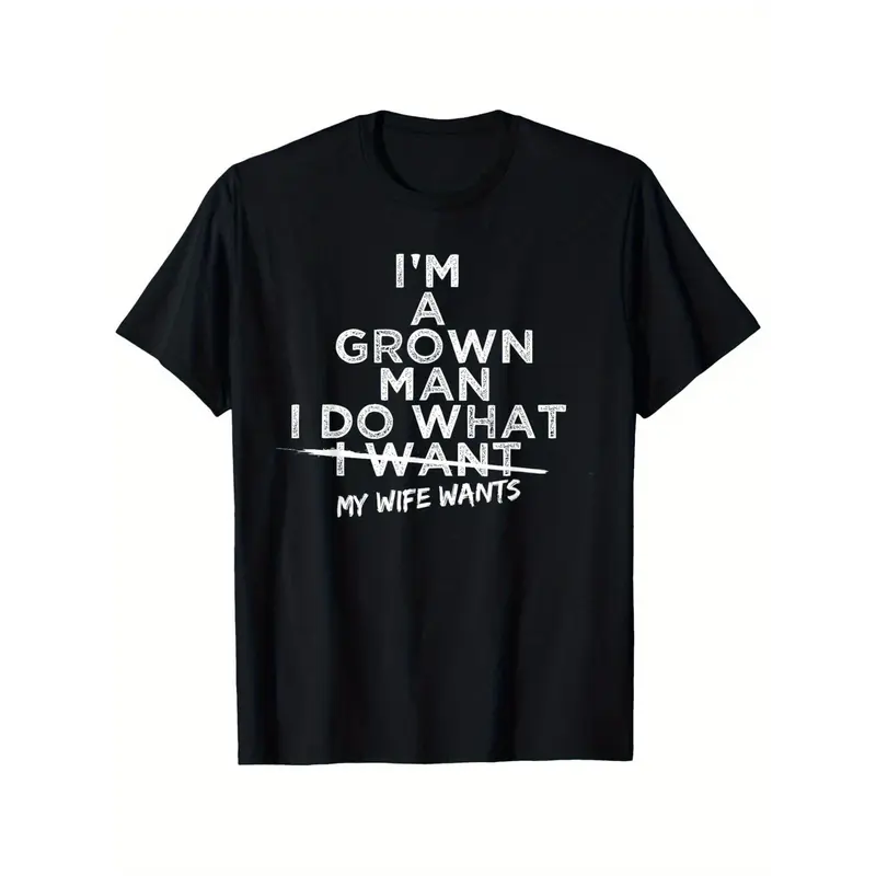 Men's Casual Fitted "I Do What My Wife Wants" Cotton T-Shirt - Black with White Print, Round Neck Short-Sleeve Comfy Fabric Layer, Machine Washable Breathable Menswear Top, Husband Gift for Matching Jackets
