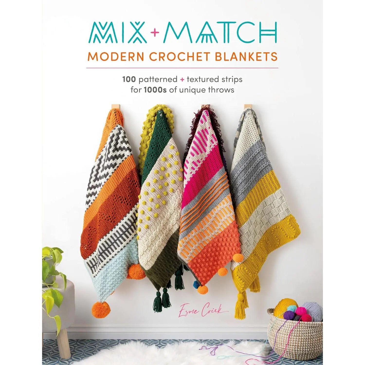 Mix and Match Modern Crochet Blankets: 100 patterned and textured stripes for 1000s of unique throws