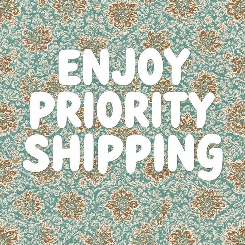 Enjoy priority shipping (Thanks for your support)