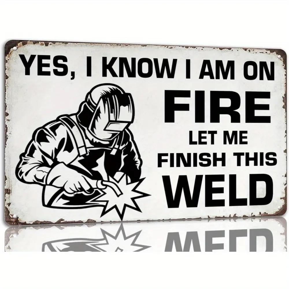 2D Flat, Funny Welding Poster - "Yes, I Know I'm On Fire" Workplace Decoration - Vintage Industrial Metal Sign - Heavy-Duty Tinplate Wall Art - Garage, Cafe, Welding Shop Decor - 8x12 Inches - Birthday or Retirement Gift for Welders, Garage Decoration, Hu
