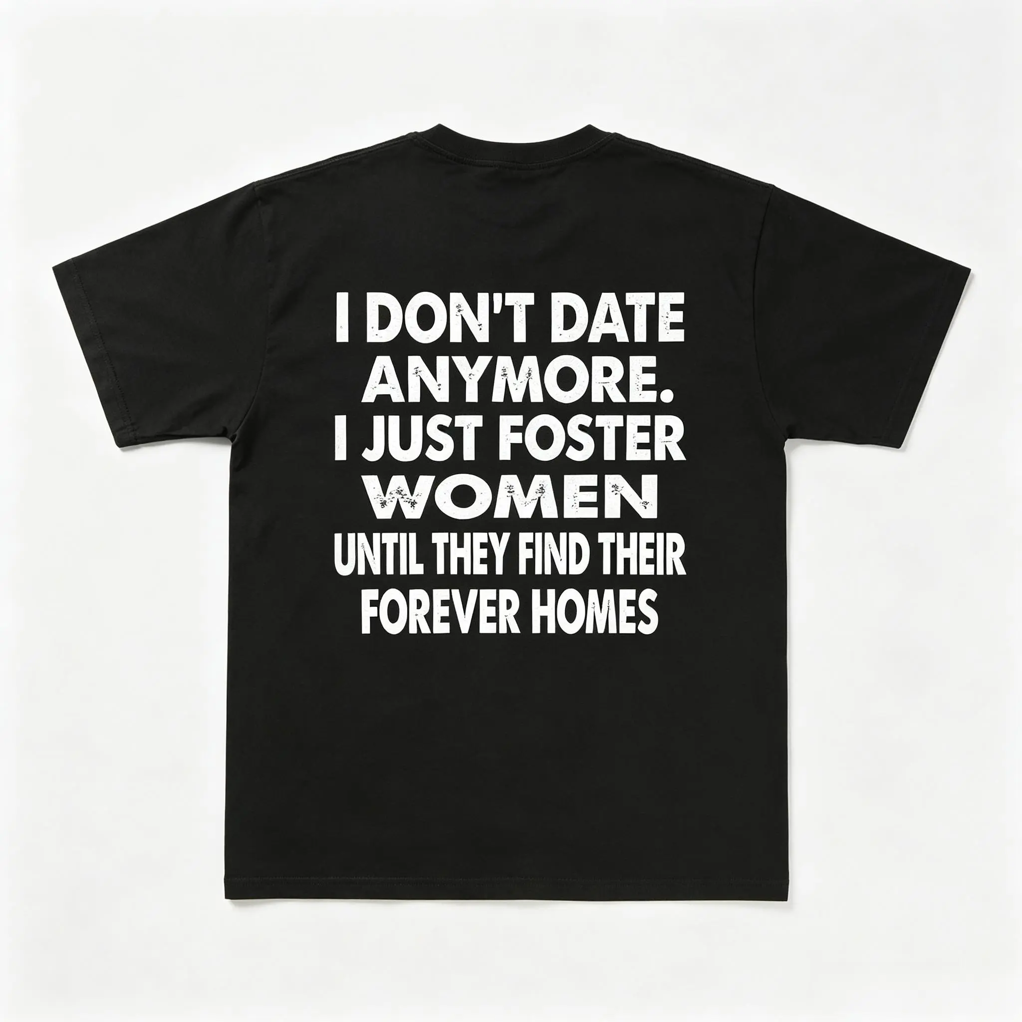 I DON'T DATE ANYMORE Black Print T-Shirt