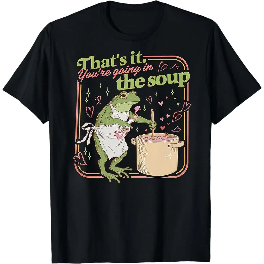 Casual Short-Sleeve Round Neck Frog Graphic T-Shirt - "That's It You're Going in the Soup" Valentine Love Potion Meme Weirdcore Sarcastic Sports Top
